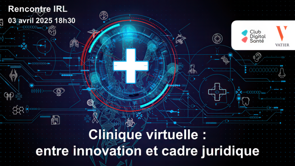 « La Clinique Virtuelle : entre innovation et cadre juridique »